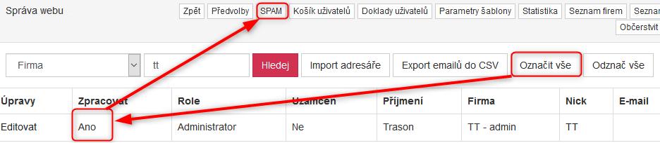 7. HROMADNÉ ROZESÍLÁNÍ E-MAILŮ UŽIVATELŮM K hromadnému rozesílání e-mailů uživatelům slouží funkce SPAM.