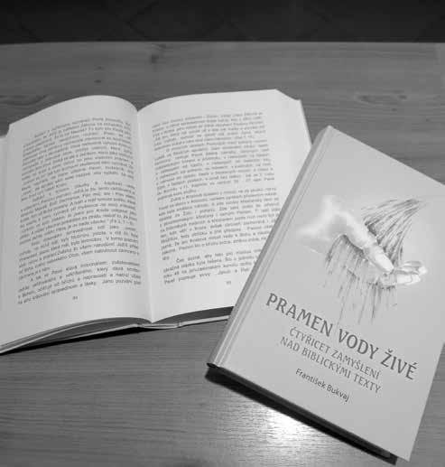 TŘEŠŤ A MY / KULTURA Nová kniha Františka Bukvaje Pramen vody živé je už mezi čtenáři Dne 1. června letošního roku se v sále Základní umělecké školy v Třešti uskutečnil III.