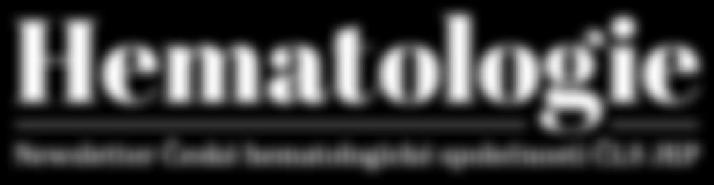 Toto vydání bylo umožněno díky finanční pomoci těchto firem: Hematologie 1/2020 Newsletter České hematologické společnosti ČLS JEP Datum vydání: 19. 2. 2020 Vychází 4 ročně.