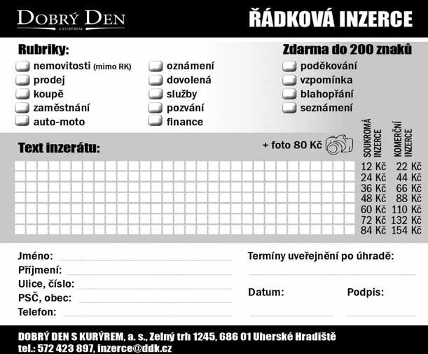 Pro bližší informace volejte na tel. číslo: 774 528 280, 572 522 432 KAŽDÝ PŘEDPLATITEL DOBRÉHO DNE ZÍSKÁ TV PROGRAM ZDARMA! RŮZNÉ Kácení stromů + ořez větví. Tel.
