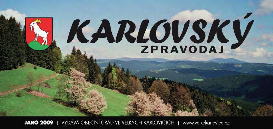 JARO 2020 VYDÁVÁ OBECNÍ ÚŘAD VE VELKÝCH KARLOVICÍCH www.velkekarlovice.