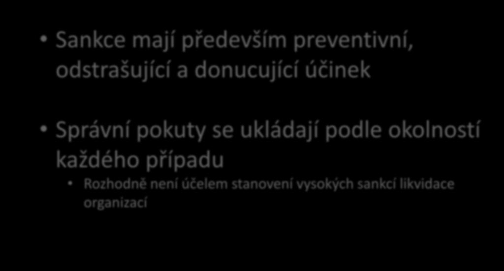 Podmínky pro ukládání pokut dle GDPR Sankce mají především preventivní, odstrašující a donucující účinek Správní