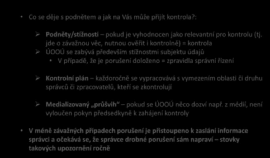 Stížnostní agenda Úřadu Co se děje s podnětem a jak na Vás může přijít kontrola?: Podněty/stížnosti pokud je vyhodnocen jako relevantní pro kontrolu (tj.