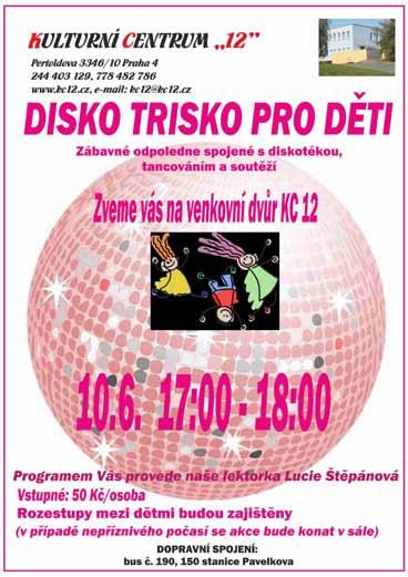 kultura kdy a kam v červnu za zábavou KULTURNÍ CENTRUM 12 Jordana Jovkova 3427/20, 143 00 Praha 4 Modřany; tel.: 241 773 832, 778 482 787; e-mail: kc12@