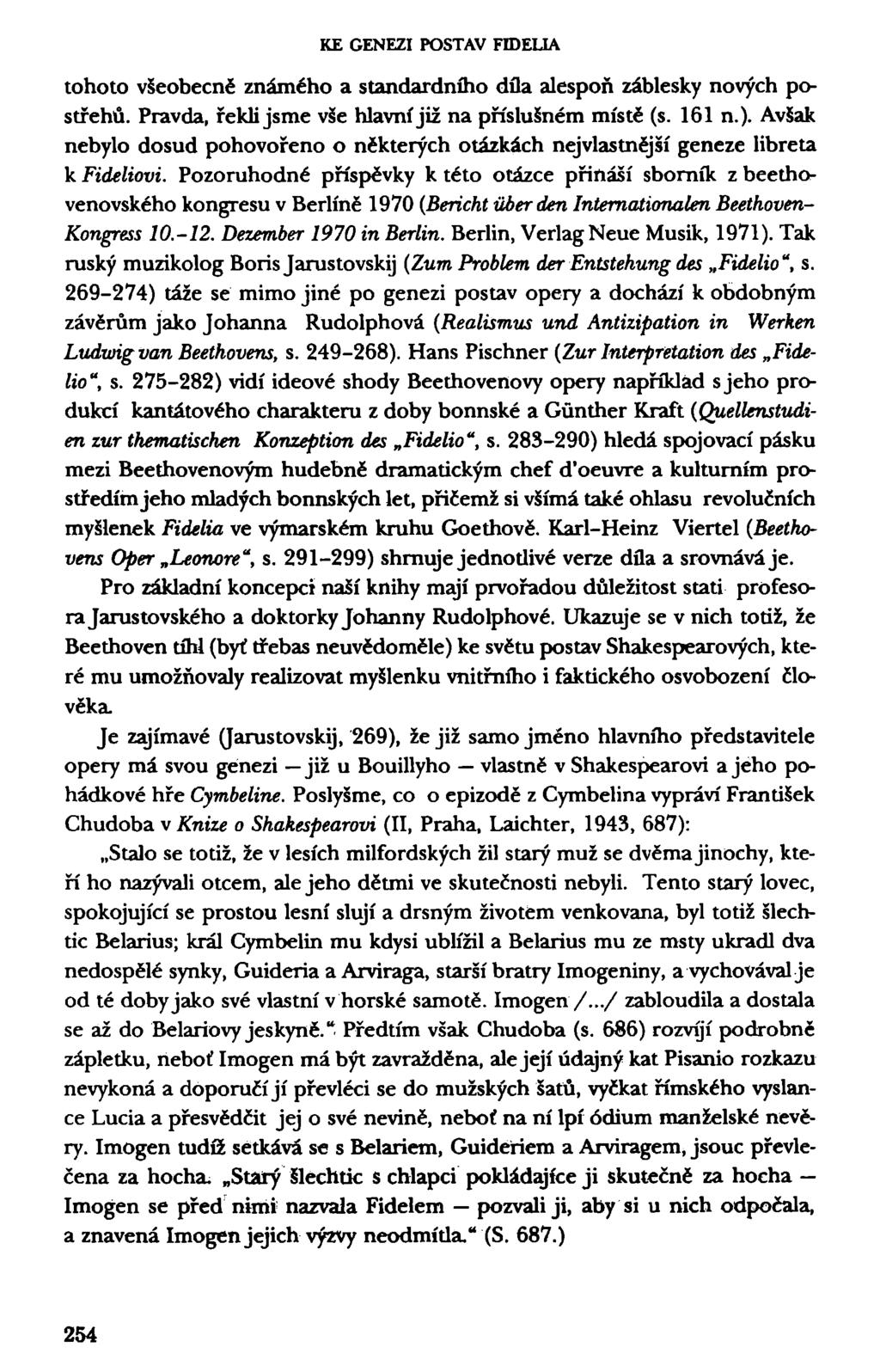 KE GENEZI POSTAV FIDELIA tohoto všeobecně známého a standardního díla alespoň záblesky nových postřehů. Pravda, řekli jsme vše hlavní již na příslušném místě (s. 161 n.).