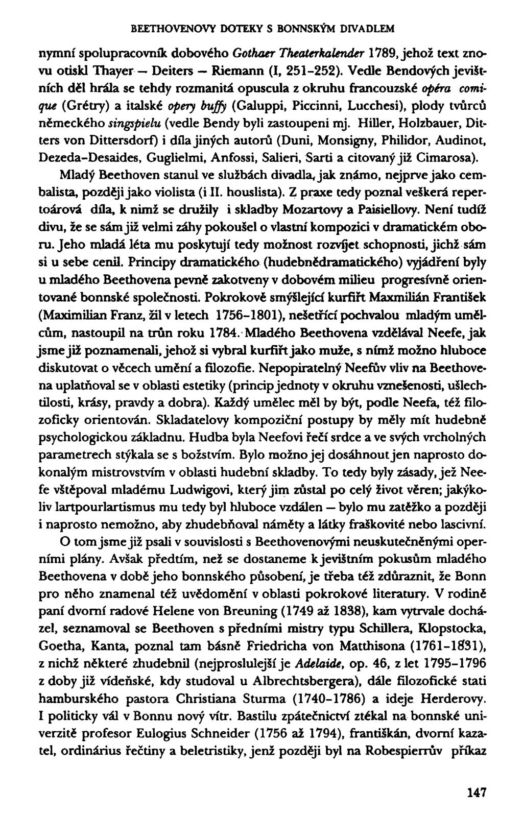 BEETHOVENOVY DOTEKY S BONNSKÝM DIVADLEM nymní spolupracovník dobového Gothaer Theaterkalender 1789, jehož text znovu otiskl Thayer Deiters Riemann (I, 251-252).
