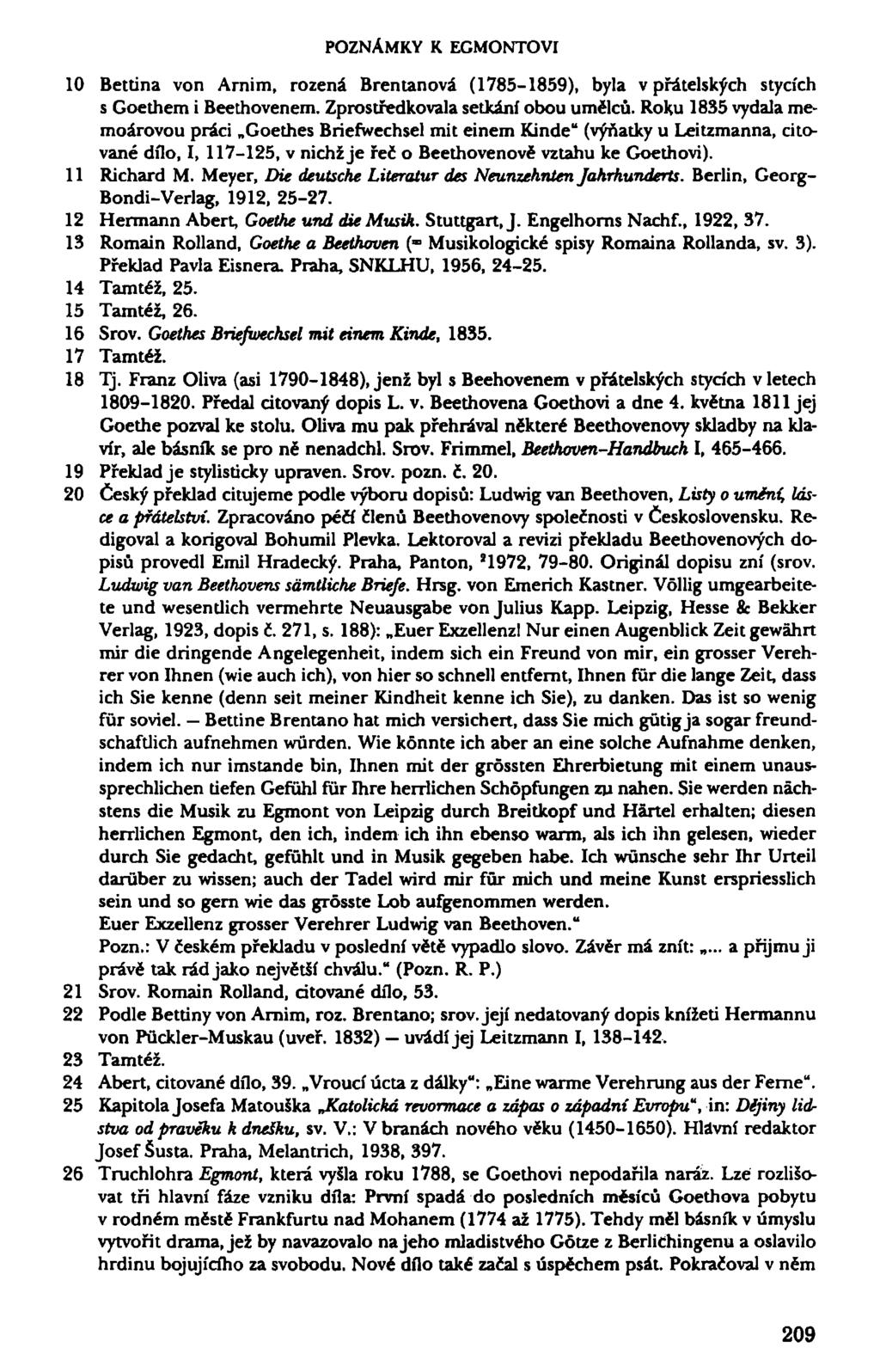 POZNÁMKY K ECMONTOVI 10 Bettina von Arnim, rozená Brentanová (1785-1859), byla v přátelských stycích s Goethem i Beethovenem. Zprostředkovala setkání obou umělců.