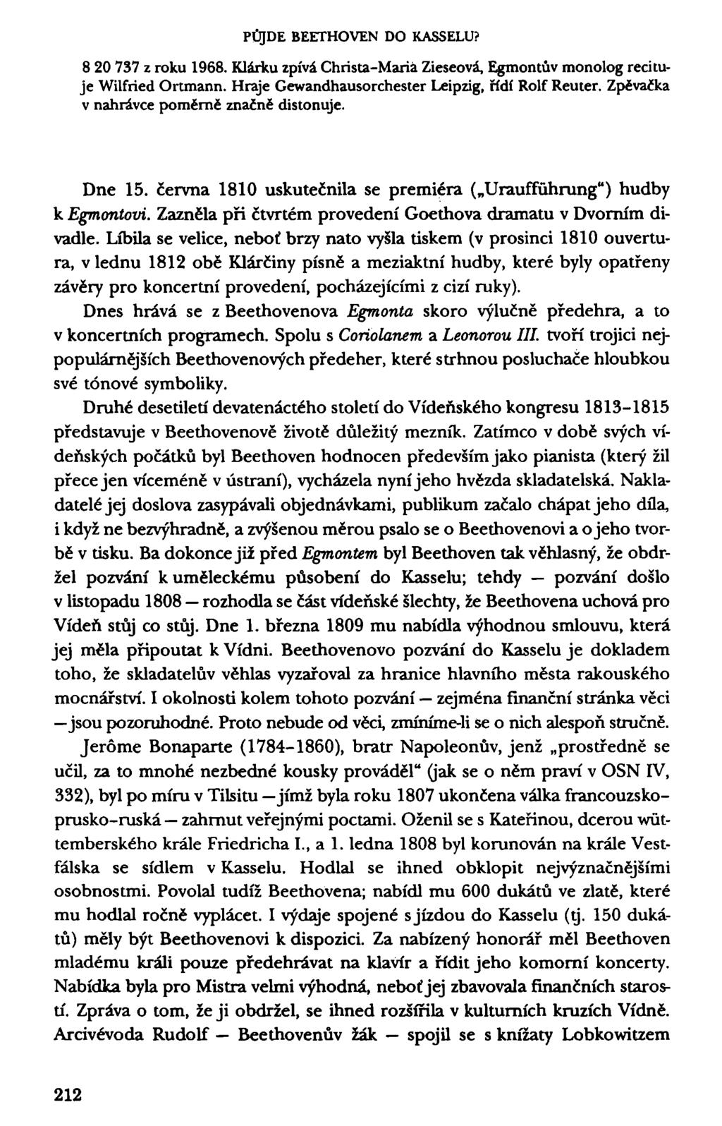 PŮJDE BEETHOVEN DO KASSELU? 8 20 737 z roku 1968. Klárku zpívá Christa-Maria Zieseová, Egmontův monolog recituje Wilfried Ortmann. Hraje Gewandhausorchester Leipzig, řídí Rolf Reuter.