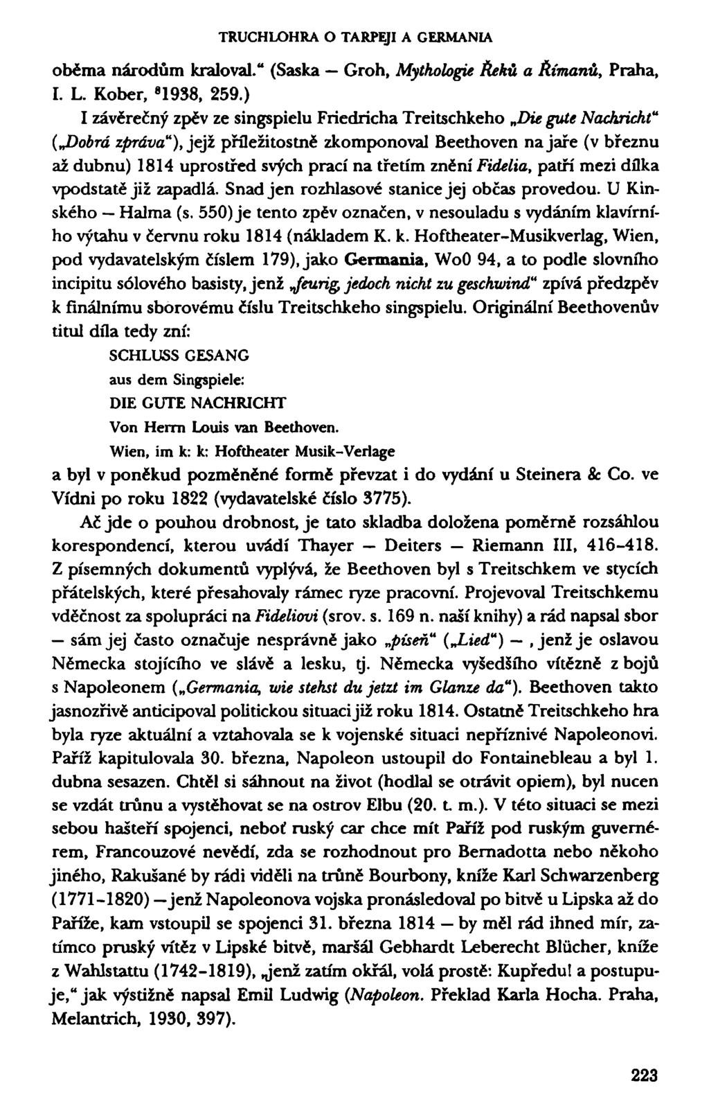 TRUCHLOHRA O TARPEJI A GERMANIA oběma národům kraloval." (Saska Groh, Mythologie Řeků a Římanů, Praha, I. L. Kober, 8 1938, 259.