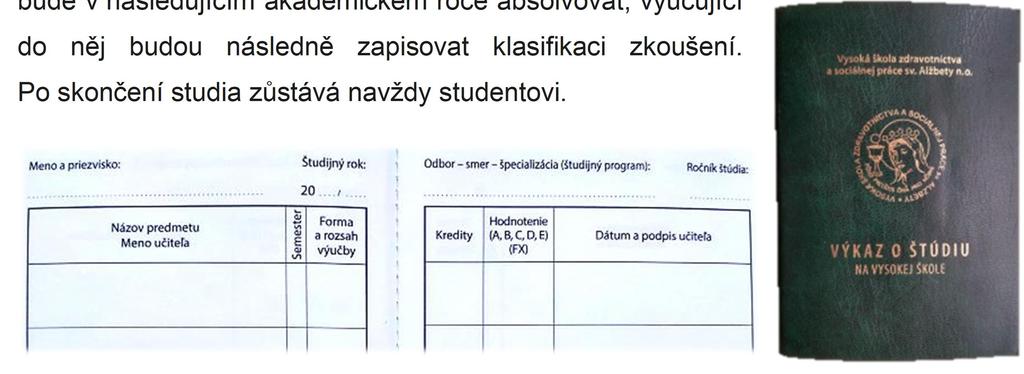 Vědecká rada mimo jiné projednává dlouhodobý záměr veřejné školy, schvaluje studijní programy a habilitační řízení na docenty a profesory. Jedná se o akademický orgán školy, jehož předsedou je rektor.