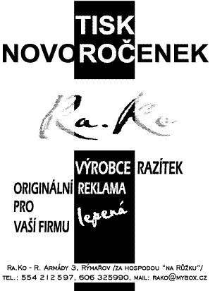 literatury Prodej telekomunikaãní techniky Prodejna ROBI Robert Kautz, U Lomu 3 v Rýmařově a na Žižkově náměstí 2 v Bruntále NABÍZÍ BIO potraviny Pí