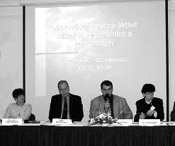 Při poděkování za jejich vystoupení zaznělo i ocenění skutečnosti, že na základě Pátý ročník celorepublikové Oborové konference aktivit místních, regionálních a komunitních, kterou zúčastnění