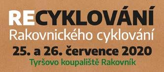 RECYKLOVÁNÍ 2020 místo RAKOVNICKÉHO CYKLOVÁNÍ Díky mnoha opatřením a omezením nedokázali pořadatelé zabezpečit tradiční program Rakovnického cyklování v plném rozsahu.