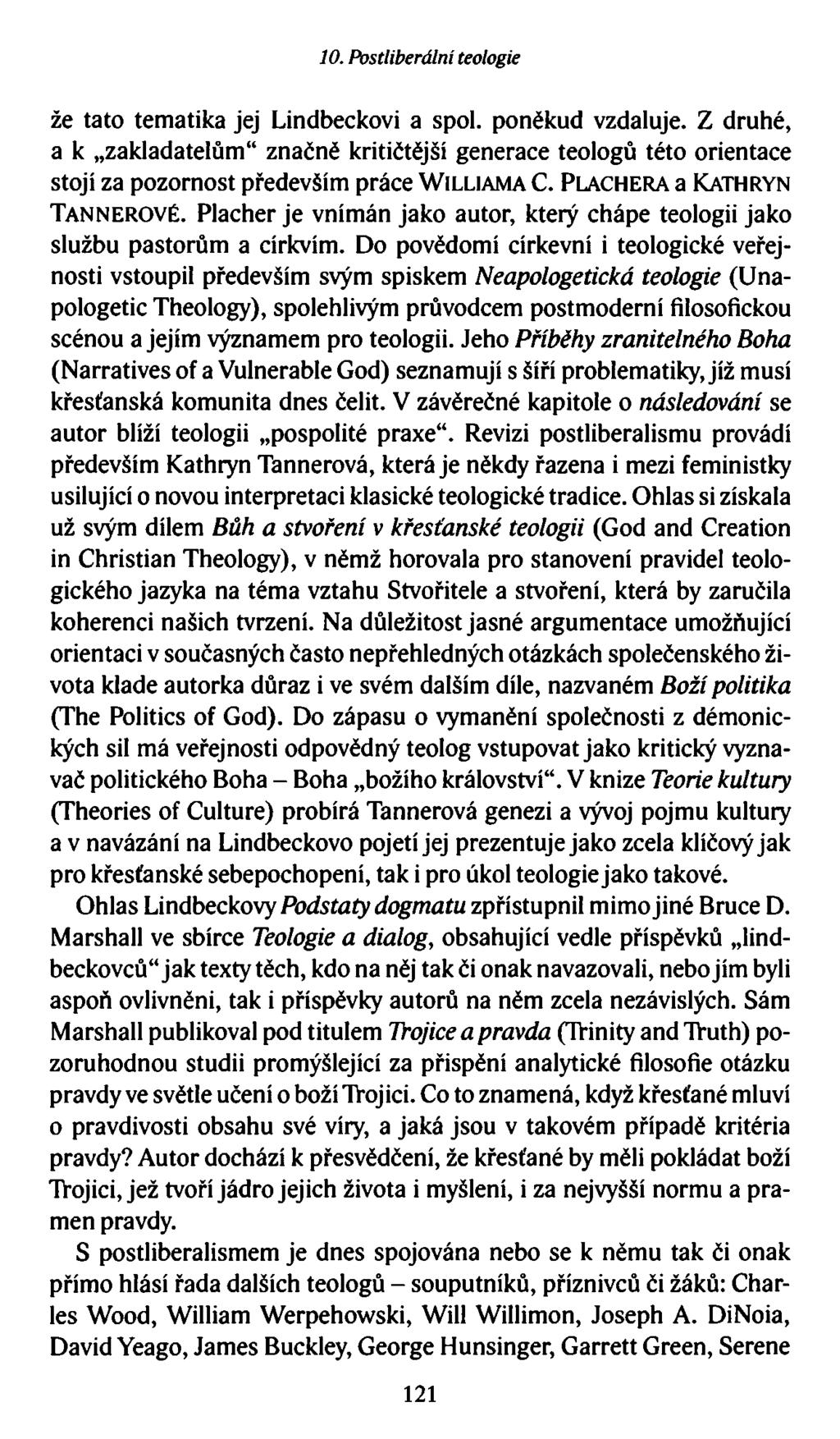 10. Postliberální teologie že tato tematika jej Lindbeckovi a spol. poněkud vzdaluje.