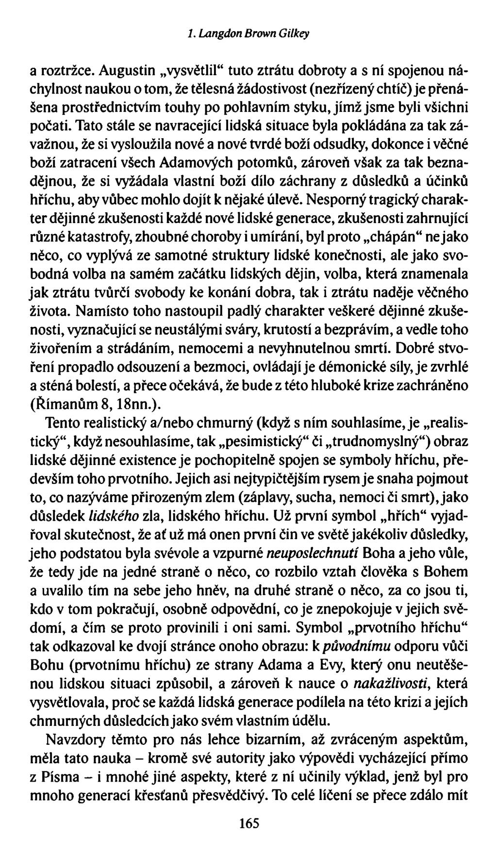 1. Langdon Brown Gilkey a roztržce.