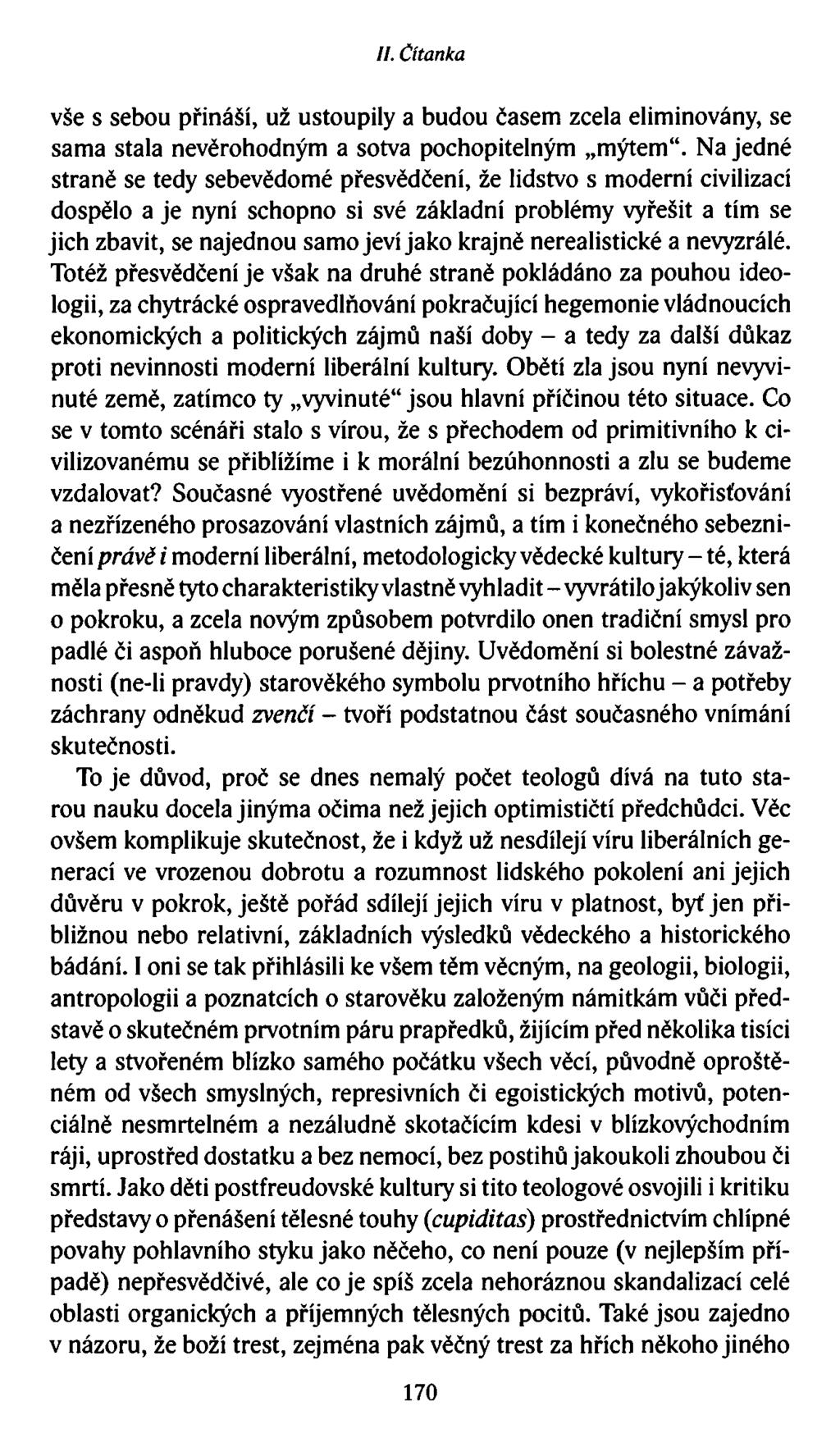 II. Čítanka vše s sebou přináší, už ustoupily a budou časem zcela eliminovány, se sama stala nevěrohodným a sotva pochopitelným.