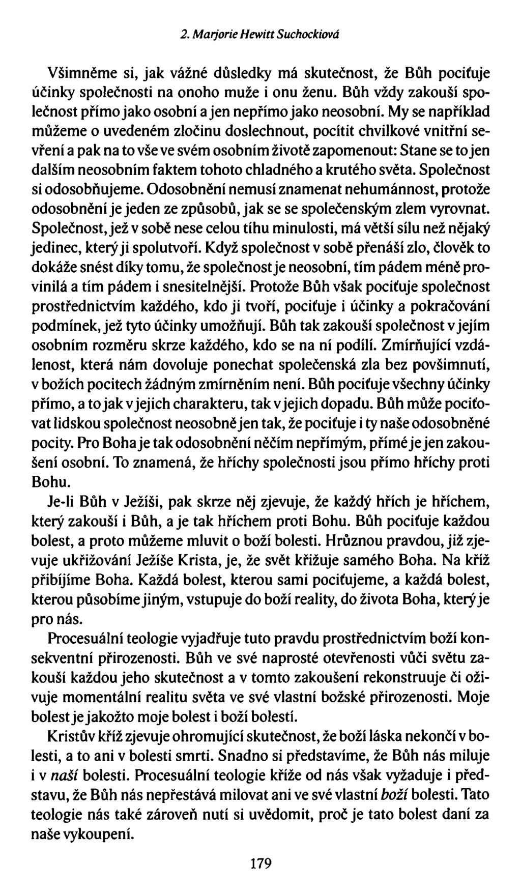 2. Marjorie Hewitt Suchockiová Všimněme si, jak vážné důsledky má skutečnost, že Bůh pociťuje účinky společnosti na onoho muže i onu ženu.