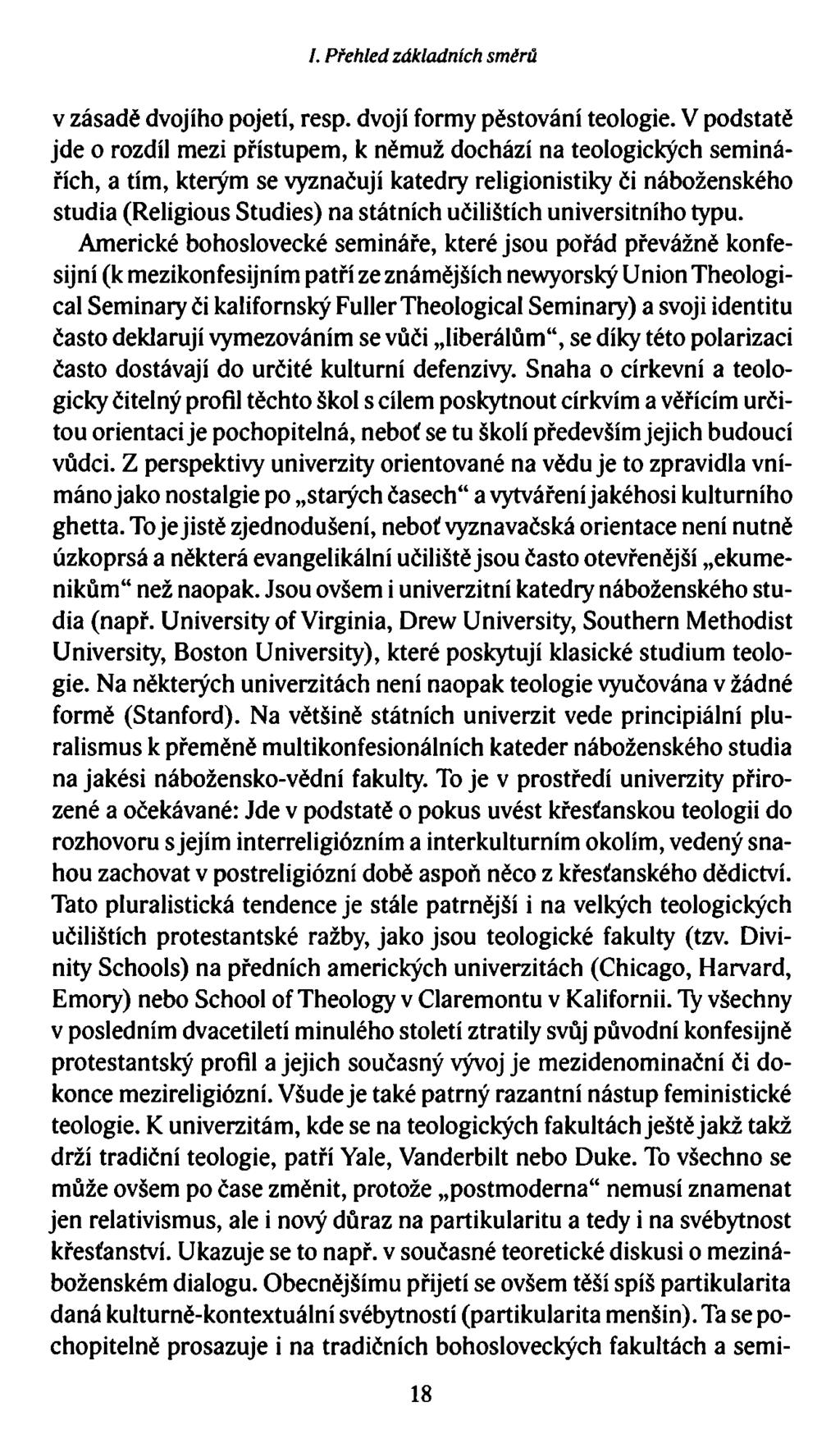 I. Přehled základních směrů v zásadě dvojího pojetí, resp. dvojí formy pěstování teologie.
