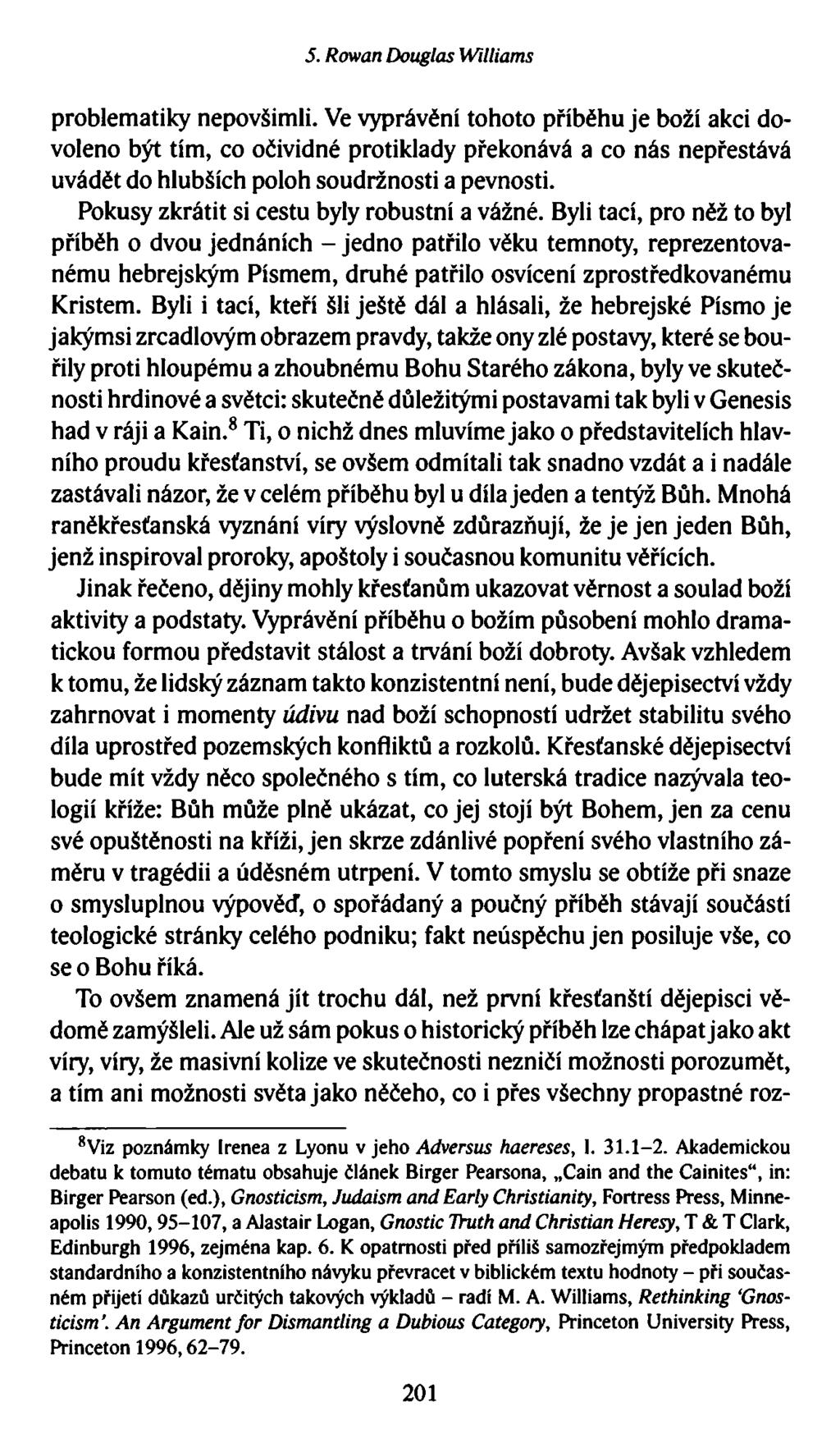 5. Rowan Douglas Williams problematiky nepovšimli.