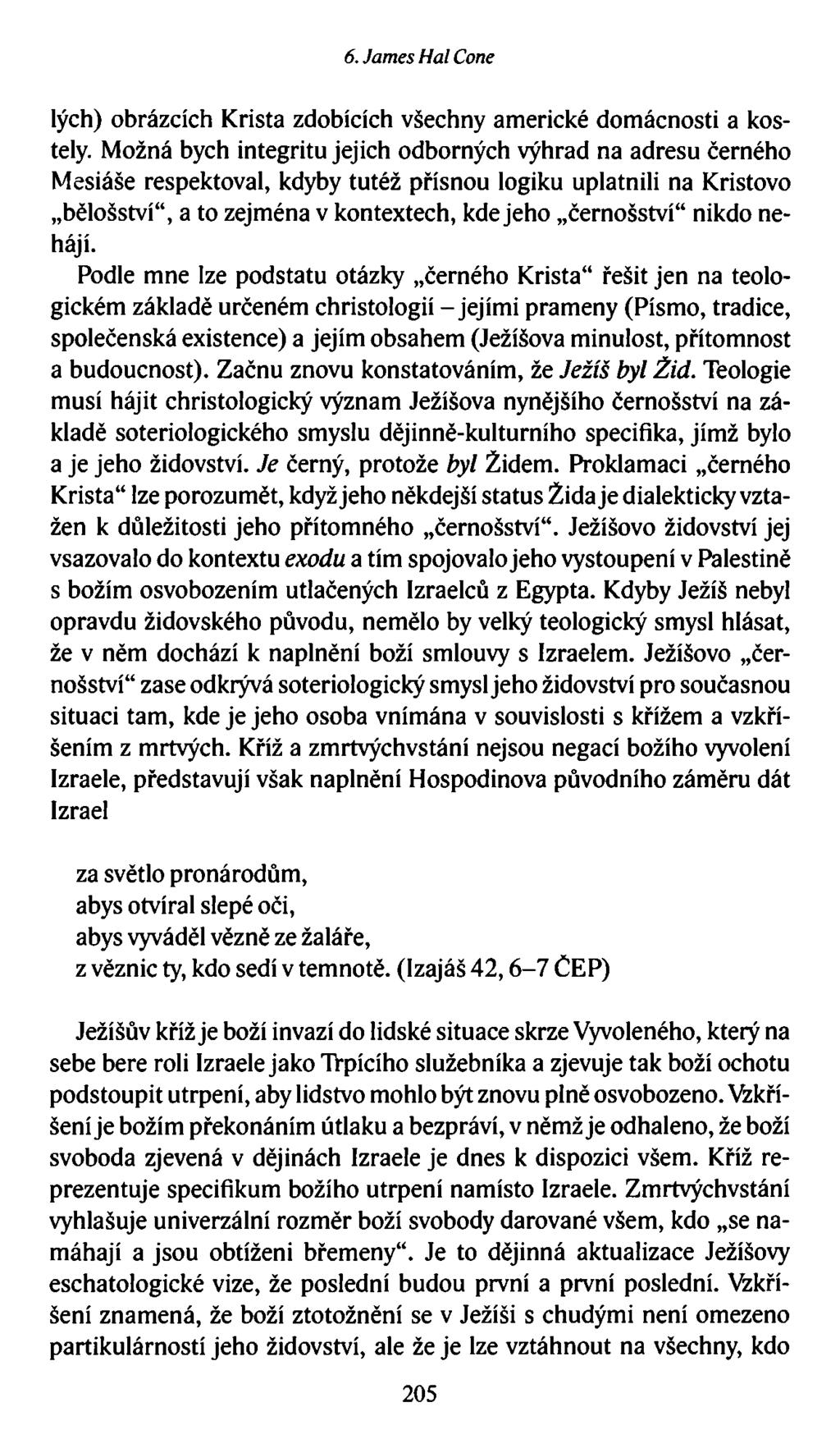 6. James Hal Cone lých) obrázcích Krista zdobících všechny americké domácnosti a kostely.