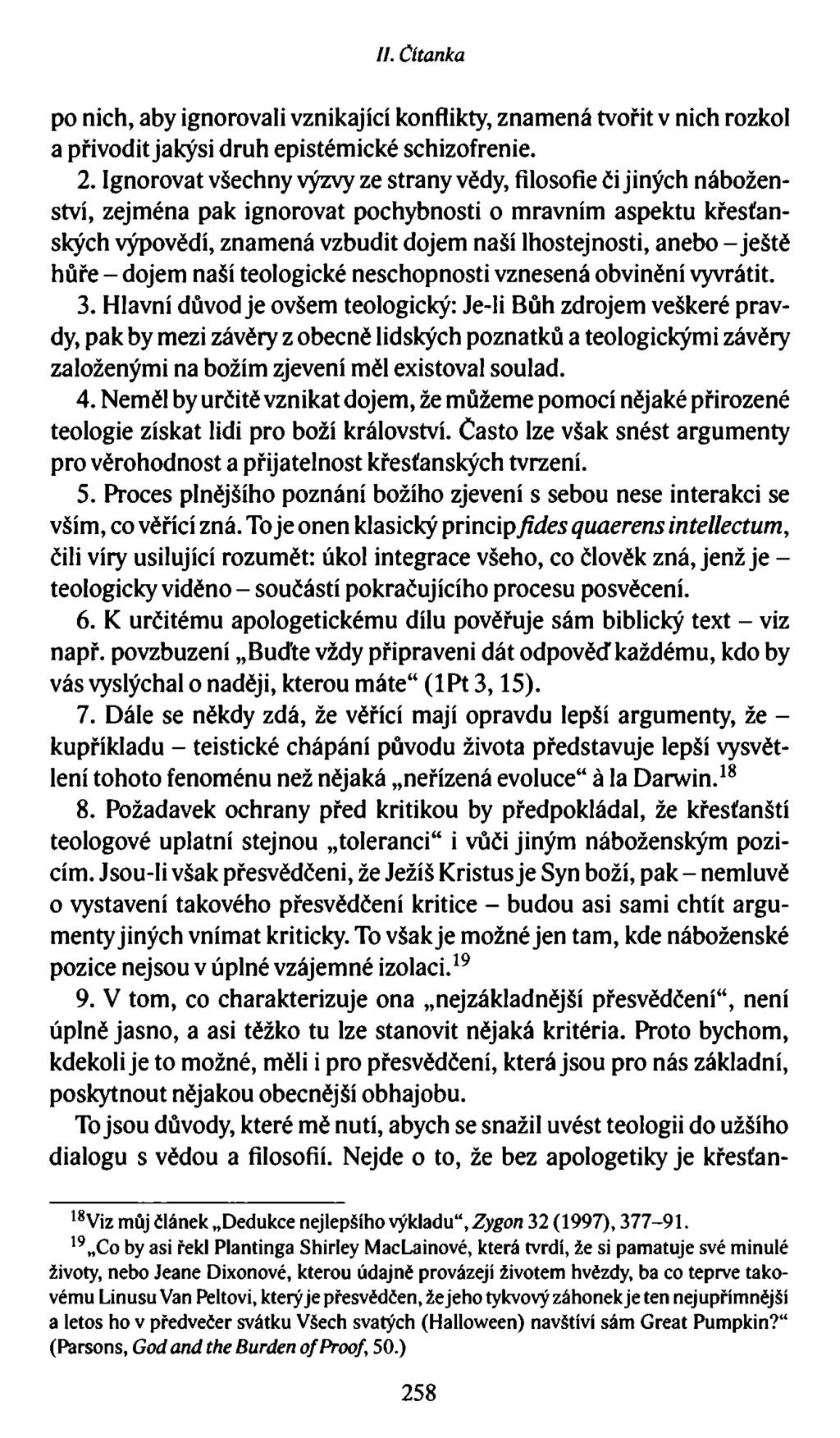 //. Čítanka po nich, aby ignorovali vznikající konflikty, znam ená tvořit v nich rozkol a přivodit jakýsi druh epistém ické schizofrenie. 2.