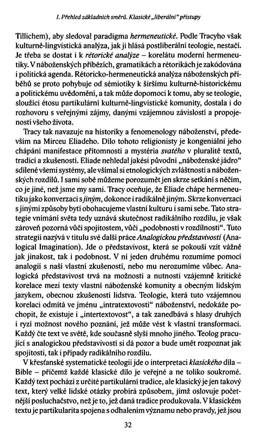 I. Přehled základních směrů. Klasické liberální přístupy Tillichem), aby sledoval paradigma hermeneutické.