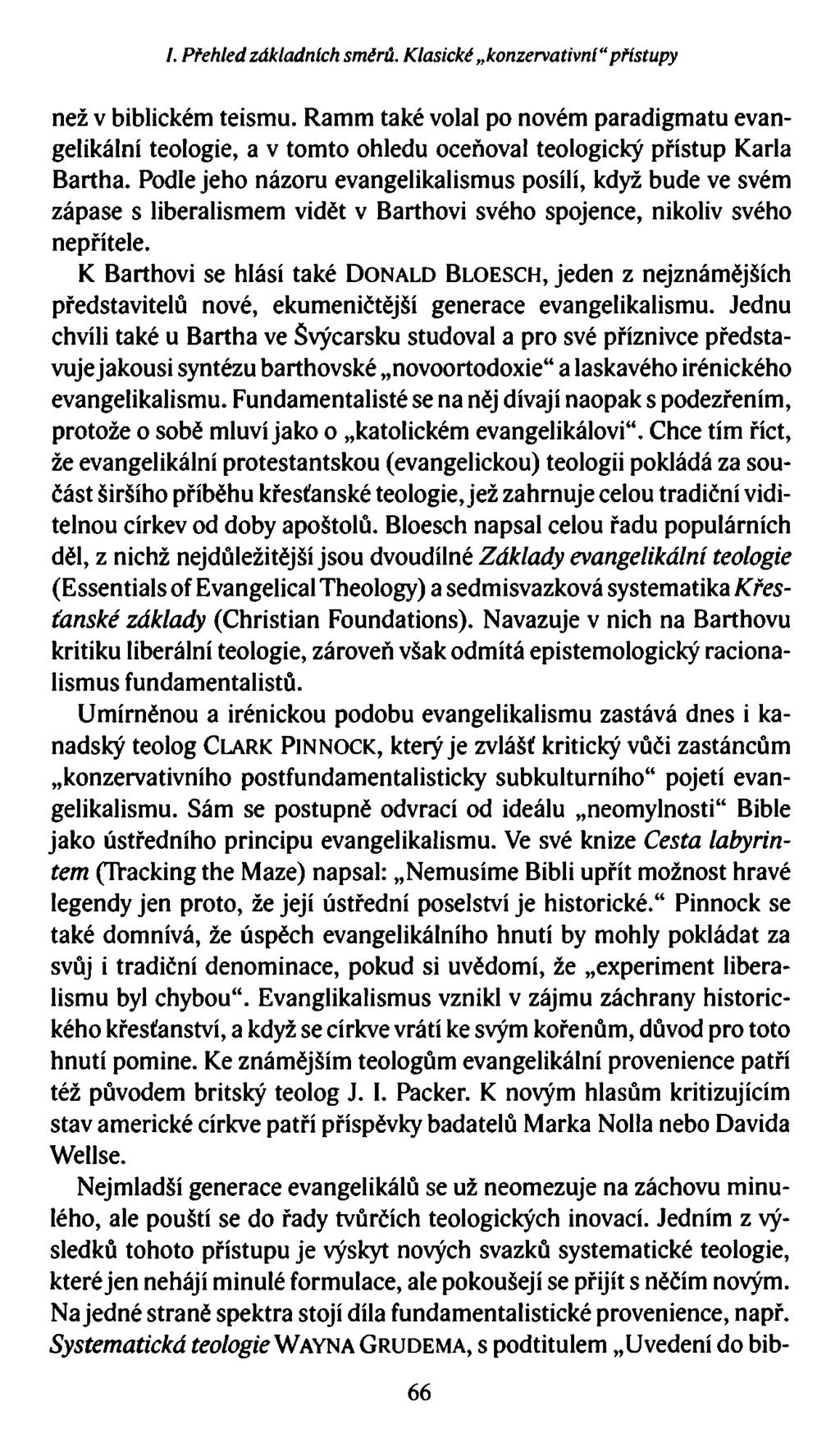 /. Přehled základních směrů. Klasické konzervativní přístupy než v biblickém teismu.