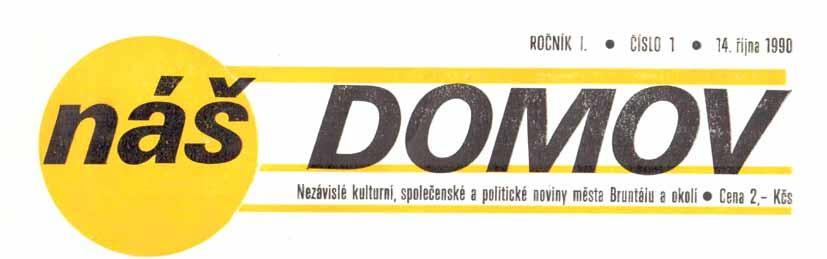 Náš domov 7 28. října 2020 Stránky Našeho domova jsou zrcadlem života v Bruntále Pokračování z titulní strany Citát T. G.
