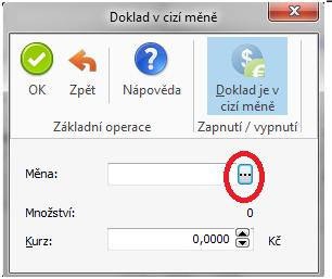 3. Prvním údaj, který se vyplňuje do zadávacího okna Faktura přijatá, se nazývá Cizí měny.
