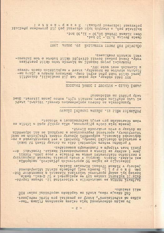 z redakce ZE STARÝCH ZPRAVODAJŮ TEXT: HANA KORNALSKÁ - PELEŠKOVÁ FOTO: ARCHIV ZPRAVODAJE Uplynulo více jak 33 let od prvního vydání našeho Zpravodaje.