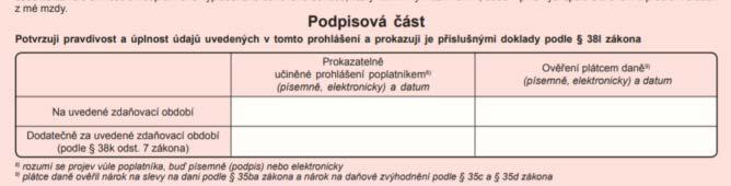 Je-li dítě starší 18 let, ale ještě studuje, zatrhne zaměstnanec kolonku Zletilé dítě a doloží to potvrzením o studiu, které dítěti vydají na studijním oddělení jeho školy.