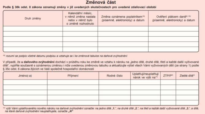 Nastanou-li v průběhu roku u zaměstnance změny, které mají vliv na daňové slevy, musí je doplnit do této části.