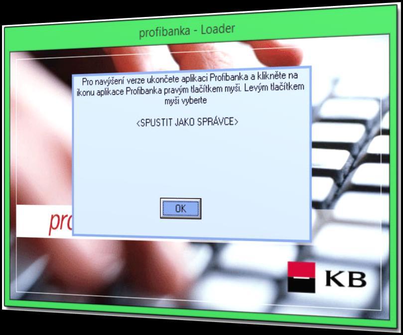 Postačí aplikaci spustit přes pravé tlačítko myši a volbu Spustit