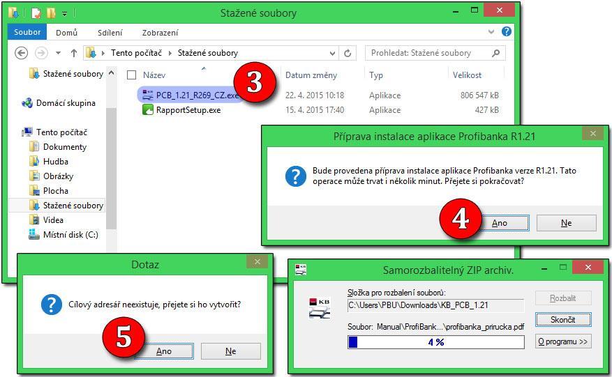 PŘÍPRAVA INSTALAČNÍCH SOUBORŮ ROZBALENÍ 3. Soubor PCB_1.23_Rnnn_CZ.exe spusťte přes pravé tlačítko myši volbou Spustit jako správce. 4. V úvodu zvolte Ano. 5.