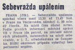 Ovšem komunistický režim se z rozruchu kolem Jana
