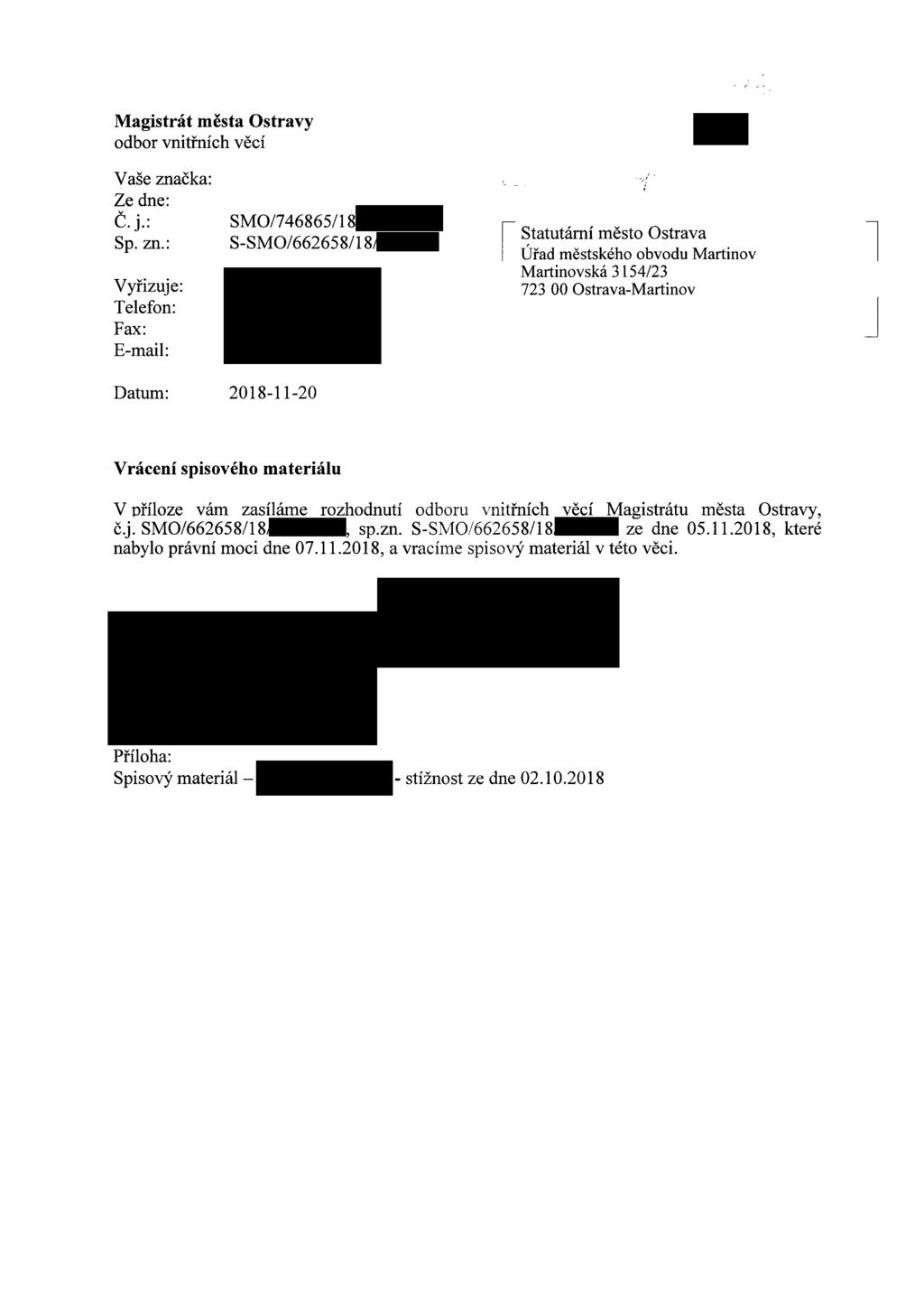 Magistrát města Ostravy odbor vnitřních věcí _ Vaše značka: Ze dne: Č. j.: SMO/746865/18-,, V Sp zn _ S-SMO/66265 8/1 8- Statutarm mesto Ostrava '.. Uřad městského obvodu Martinov.