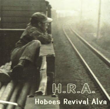 HOBOES REVIVAL ALVA Jsou skupiny, které nám vstoupí do života a když z nejrůznějších důvodů skončí, vždycky na ně jen vzpomínáme, třeba když někdo jiný hraje jejich písničku.