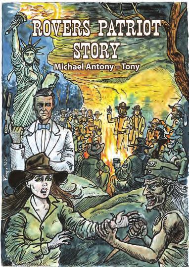 ROVERS PATRIOT STORY Michael Antony Tony Uplynulo několik dlouhých let od doby, kdy se pod převisy v hlubokých a pustých skalních údolích pískovců Kokořínska a Českého ráje rozhodovalo o osudu našeho