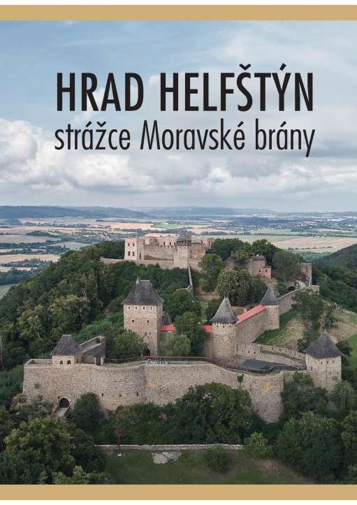 Hrad Helfštýn se konečně po více než 100 letech dočkal vlastní monografie Hrad Helfštýn patří k nejnavštěvovanějším památkám na Moravě. Od jeho založení uplynulo již víc než sedm století.