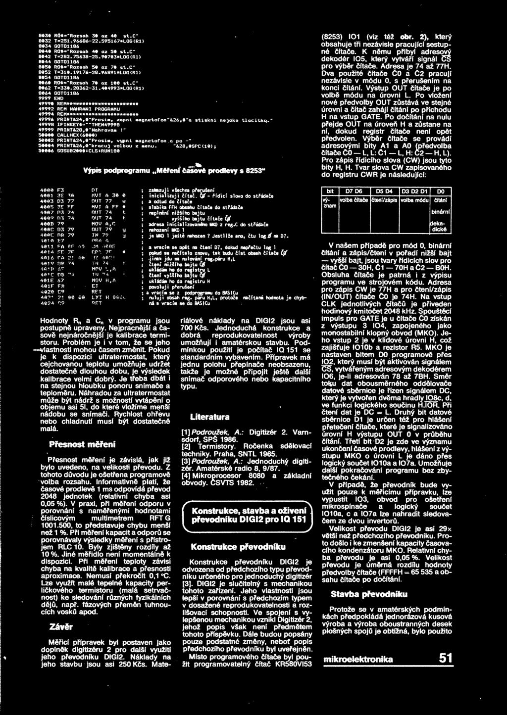 REM************* ********** 49996 PRIMT624,9~Prosi«, zapni 49998 IFIMKEY«=*"THEH49998 aagnetof on~626,0~a stiskni nejake tlacitko 49999 PRINT628,0~Nahrava«!