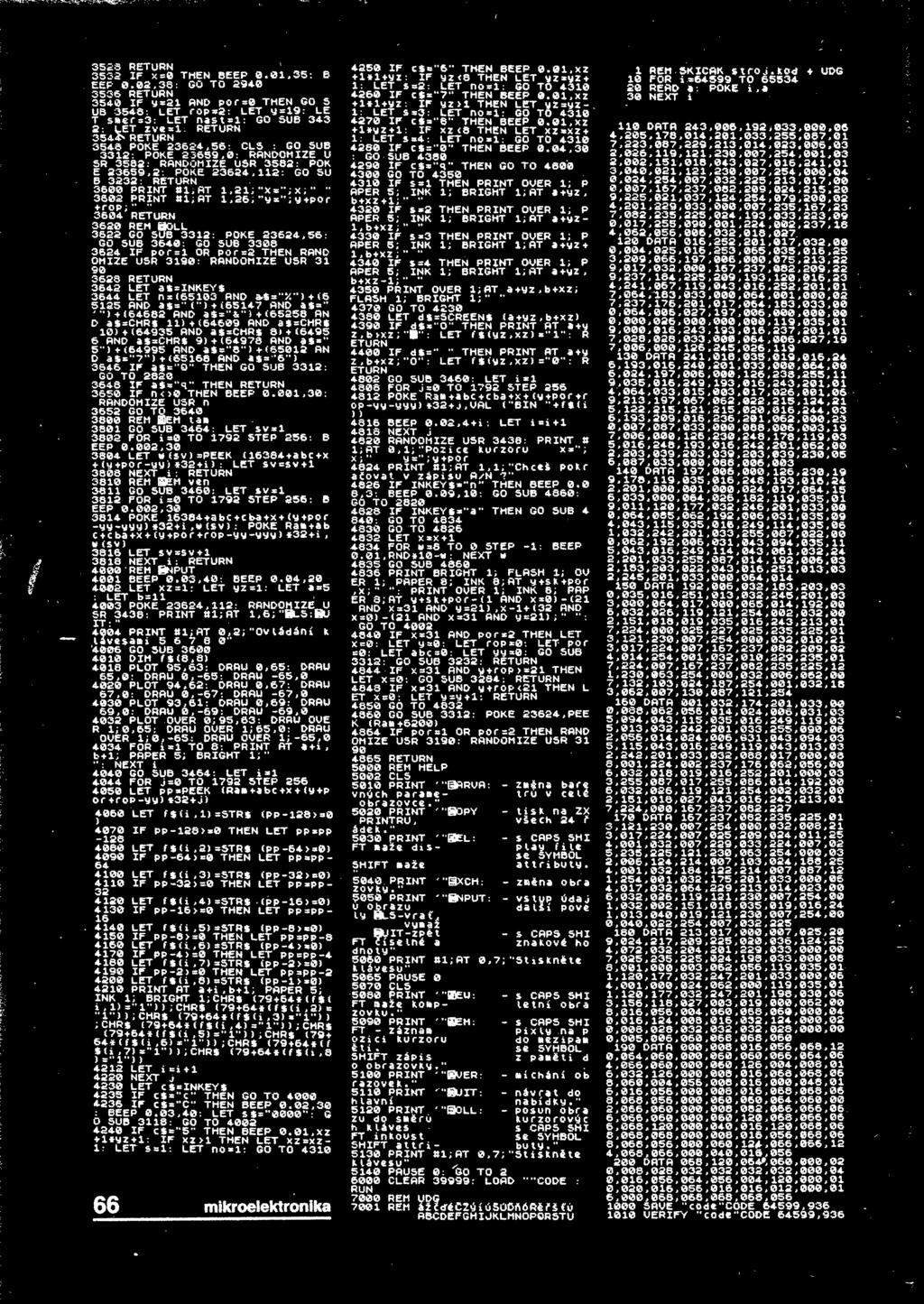 B 3232: RETURN 3600 PRINT 81 T 1,21 "X*" x " 3602 PRINT 81 T 1, 26, "n*" y+por + rop 360* RETURN 3620 REM SOLL 3622 GO SUB 3312: POKE 2362 *,56: GO SUB 36*0: GO SUB 3308 362* IF por =1 OR P0r»2 THEN