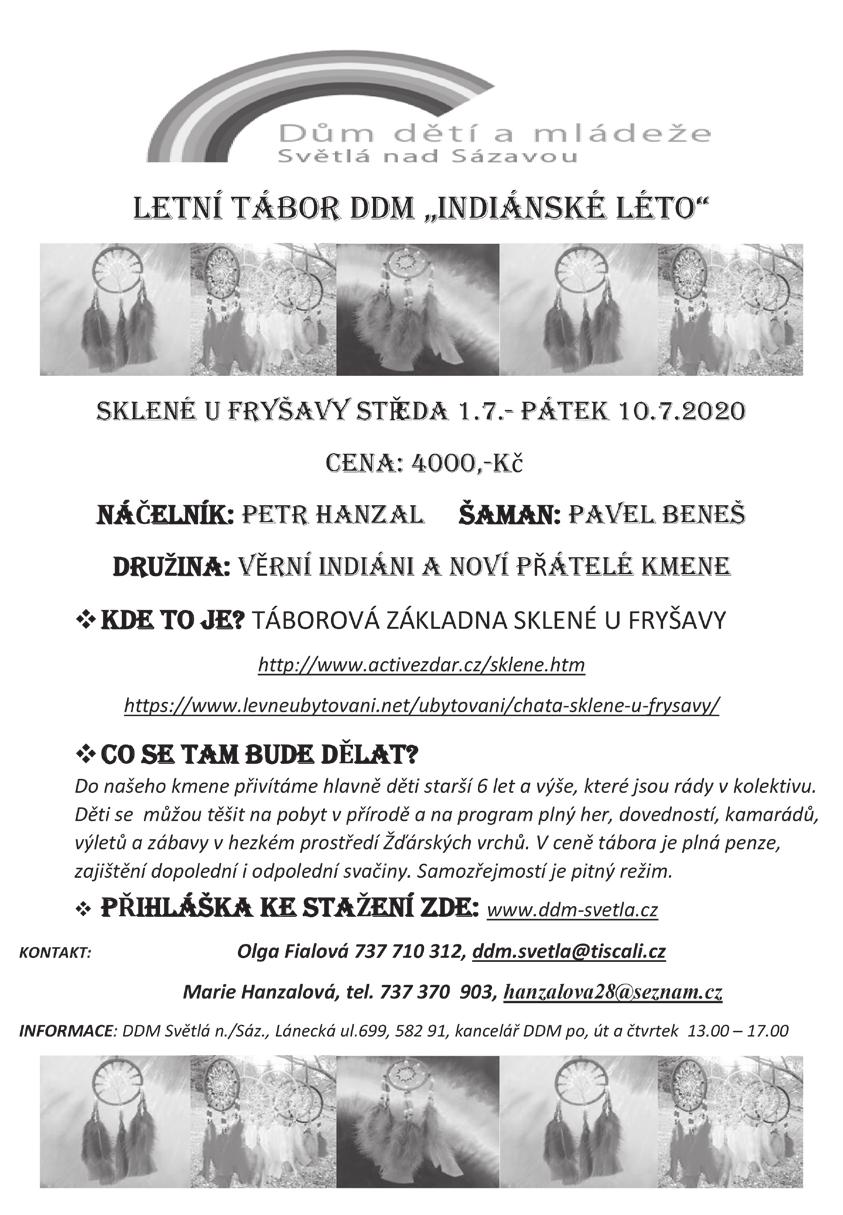 listy@golcuv-jenikov.cz 28 LETNÍ AKCE S DDM SVĚTLÁ NAD SÁZAVOU Nabízíme Vám první akce s DDM o letních prázdninách - letní pobytový tábor pro děti (v termínu 1. 7.