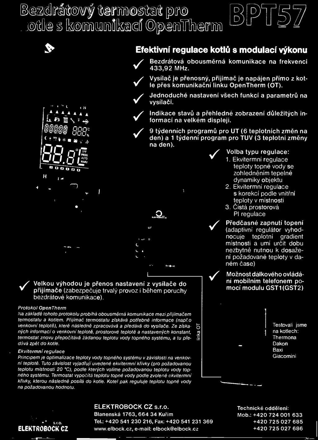 9 týdenních programů pro UT (6 teplotních změn na den) a 1 týdenní program pro TUV (3 teplotní změny na den).