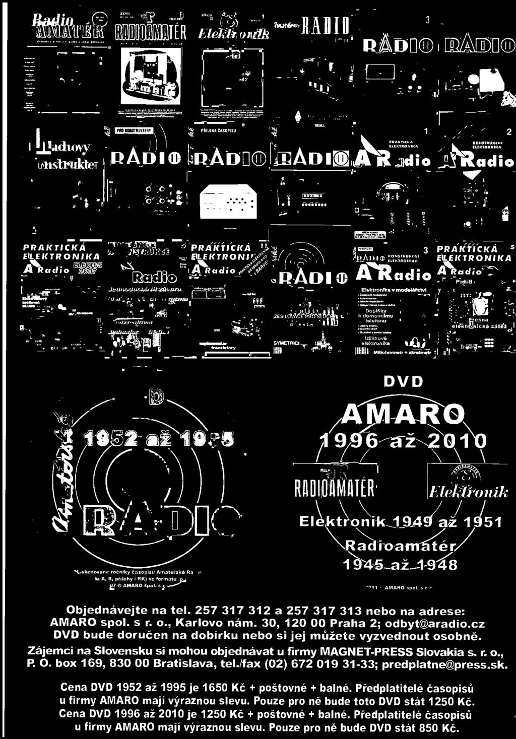 cz DVD bude doručen na dobírku nebo si jej můžete vyzvednout osobně. Zájemci na Slovensku si mohou objednávat u firmy MAGNET-PRESS Slovakia s. r. o., R O.