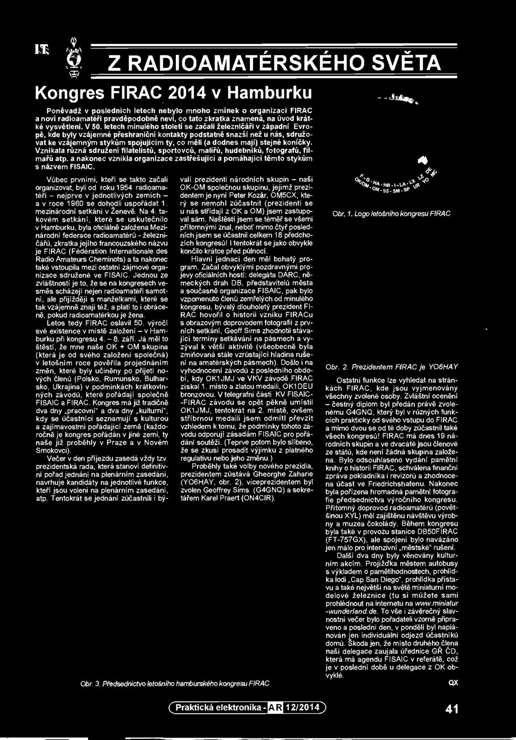 Ukrajina) v podmínkách krátkovinných závodů, které pořádají společně FISAIC a FIRAC.