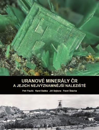 Obr. 14. Titulní strana obsáhlé monografie Pauliše et al.: Uranové minerály ČR a jejich nejvýznamnější naleziště. V roce 2016 byl také L.