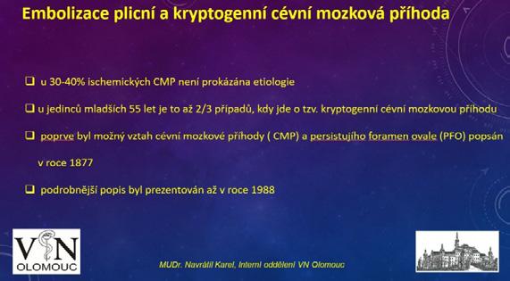 EMBOLIZACE PLICNÍ A KRYPTOGENNÍ CÉVNÍ MOZKOVÁ PŘÍHODA, RIZIKO PERSISTUJÍCÍHO FORAMEN OVALE NAVRÁTIL K.
