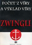 Kniha modliteb. 500 stran. Zwingli Huldrych: Počet z víry a výklad víry. Dva vyznavačské listy curyšského reformátora. 112 str. Novotný Adolf: Biblický slovník. Díl 1., sešit 8. 9.