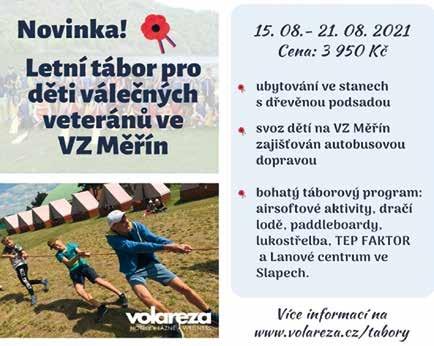 Nyní ale přichází k veteránům s historicky první službou, která je zaměřena i na jejich děti. Stanový tábor bude probíhat v areálu VZ Měřín v těsné blízkosti Slapské přehrady v termínu 15. 8. 21. 8. 2021.