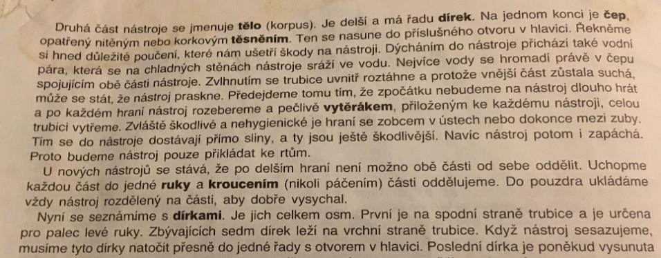Seznámení s flétnou najdeme i v učebnici Flauto dolce, kde je však obrázková názorná ilustrace zkrácená a cvičebnice obsahuje spíše slovní popsání.